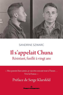 Il s'appelait Chuna : Résistant, fusillé à vingt ans