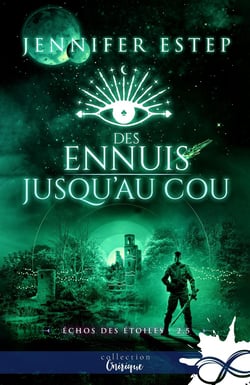 Échos des étoiles Tome 2.5 : Des ennuis jusqu'au cou