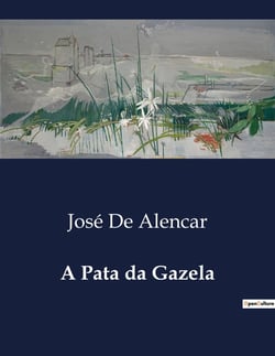 A Pata da Gazela : Uma Analise das Aparências e Realidades nas Relações Sociais