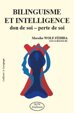 Bilinguisme et intelligence - don de soi - perte de soi