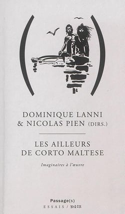Les ailleurs de Corto Maltese - imaginaires à l'oeuvre