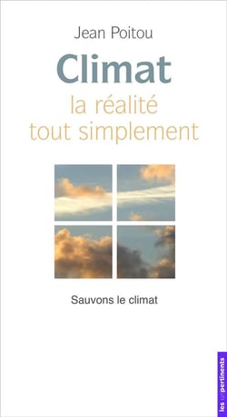 Climat : la réalité tout simplement - sauvons le climat