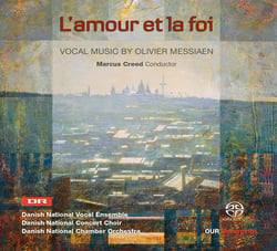 Messiaen : L'amour et la foi, oeuvres vocales