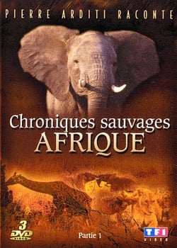 Les Chroniques de l'Afrique sauvage - Partie 1