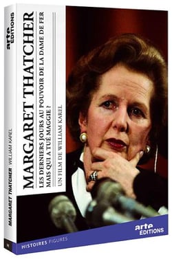Margaret Thatcher - Mais qui a tué Maggie ?