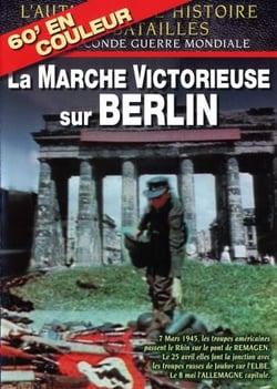 La Marche victorieuse sur Berlin