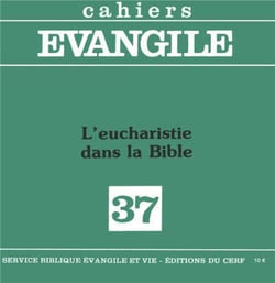 Cahiers evangile - numero 37 l'eucharistie dans labible
