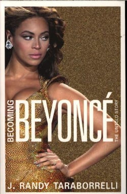 BECOMING BEYONCE - THE UNTOLD STORY
