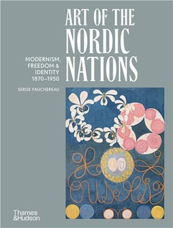 Art of the nordic nations : Modernism in Denmark, Finland, Iceland, Norway and Sweden, 1870-1950