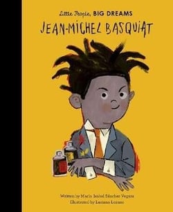 Little people, big dreams : Jean-Michel Basquiat