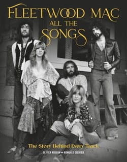 FLEETWOOD MAC ALL THE SONGS - THE STORY BEHIND EVERY TRACK