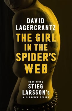 The girl in the spider''s web - continuing stieg larsson''s millennium series: book 4
