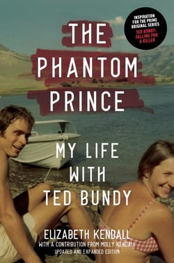 The phantom prince : my life with ted bundy, updated and expanded edition