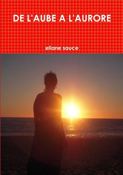 DE L'AUBE A L'AURORE
