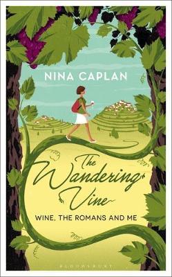 THE WANDERING VINE - WINE, THE ROMANS AND ME