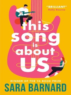 This Song Is About Us : First love, a secret boyfriend and three music festivals set a year apart - a heartfelt coming-of-age romance about the true price of fame