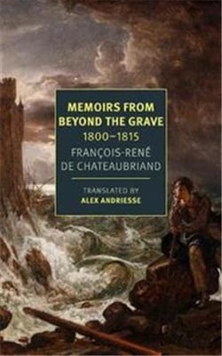 François-rené chateaubriand : memoirs from beyond the grave - 1800-1815