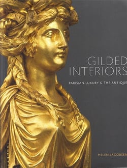 Gilded interiors - parisian luxury & the antique