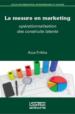 La mesure en marketing - opérationnalisation des construits latents