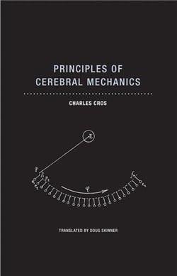 Charles cros : principles of cerebral mechanics