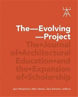 The evolving project - the journal of architectural education