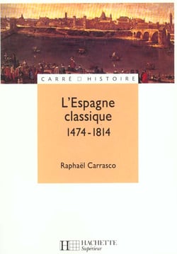 L'espagne classique 1474-1814