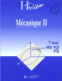 Mecanique premiere annee mpsi pcsi ptsi t.2