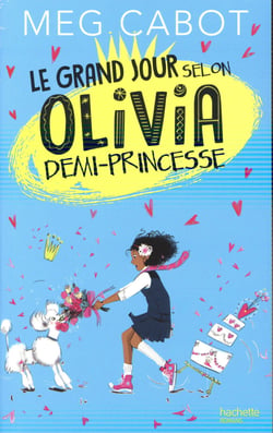 Le grand jour selon olivia, demi-princesse