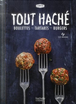 Tout haché - boulettes, tartares, burgers