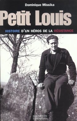 Petit Louis, histoire d'un héro de la résistance