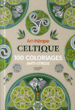 Art-thérapie - celtique - 100 coloriages anti-stress