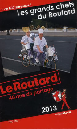 Guide du routard - les grands chefs du routard (édition 2013/2014)