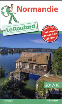 Guide du Routard : Normandie (édition 2017/2018)