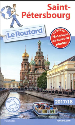 Guide du routard - saint-pétersbourg (édition 2017/2018)