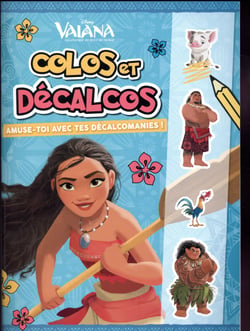 Colos et decalcos - vaiana, la legende du bout du monde