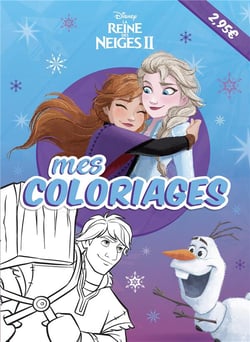 LA REINE DES NEIGES 2 - Mes Coloriages - Disney