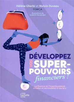 Développez vos super-pouvoirs financiers !