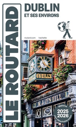 Guide du Routard : Dublin et ses environs (édition 2025/2026)