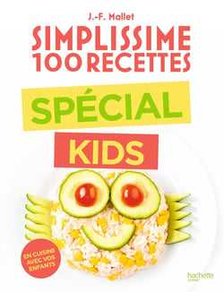 Simplissime 100 recettes : Spécial kids