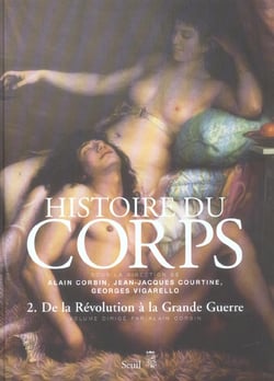 Histoire du corps - de la revolution a la grande guerre