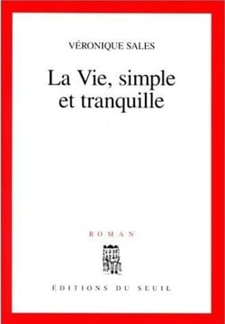 La vie, simple et tranquille