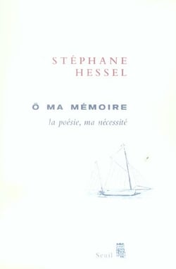 Ô ma mémoire. La poésie, ma nécessité