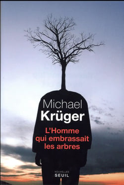 L'homme qui embrassait les arbres