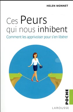 Ces peurs qui nous inhibent
