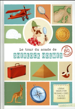 Le tour du monde de sherlock holmes en 80 énigmes