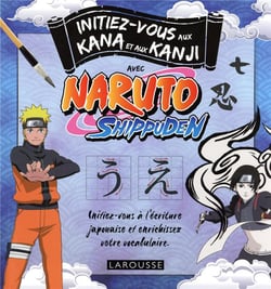Initiez-vous aux Kanji et Kana avec Naruto