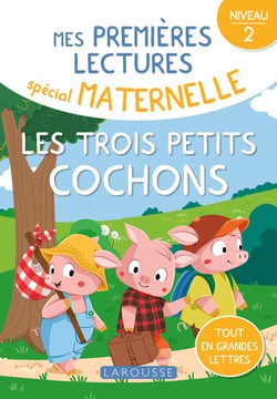 Mes premières lectures spécial maternelle : Niveau 2 - Les trois petits cochons