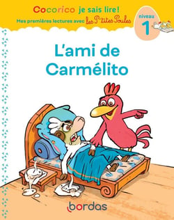 Cocorico je sais lire ! Mes premières lectures avec les P'tites Poules : l'ami de Carmélito - niveau 1