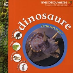 Dinosaure - je veux tout savoir