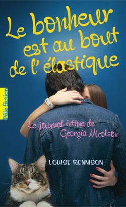 Le journal intime de Georgia Nicolson Tome 2 : le bonheur est au bout de l'élastique